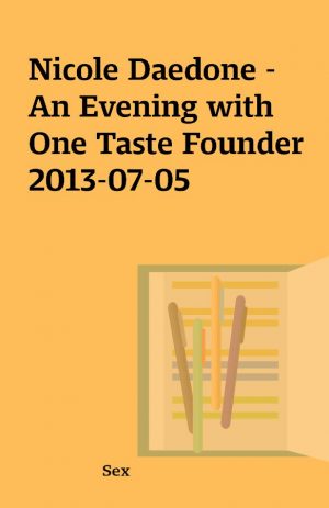 Nicole Daedone – An Evening with One Taste Founder 2013-07-05