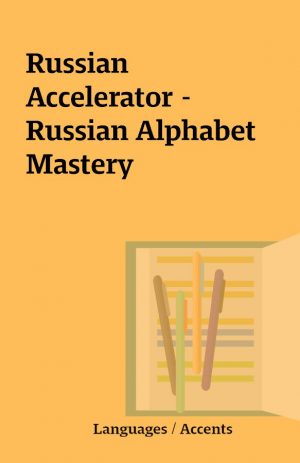 Russian Accelerator – Russian Alphabet Mastery