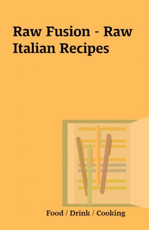 Raw Fusion – Raw Italian Recipes