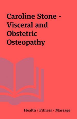 Caroline Stone – Visceral and Obstetric Osteopathy