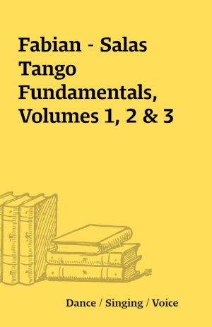 Fabian – Salas Tango Fundamentals, Volumes 1, 2 & 3