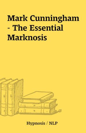 Mark Cunningham – The Essential Marknosis