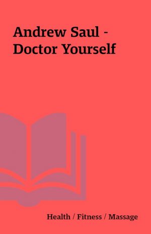 Andrew Saul – Doctor Yourself