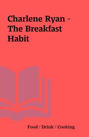 Charlene Ryan – The Breakfast Habit