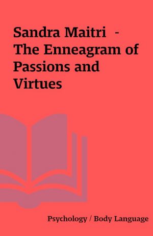 Sandra Maitri  – The Enneagram of Passions and Virtues