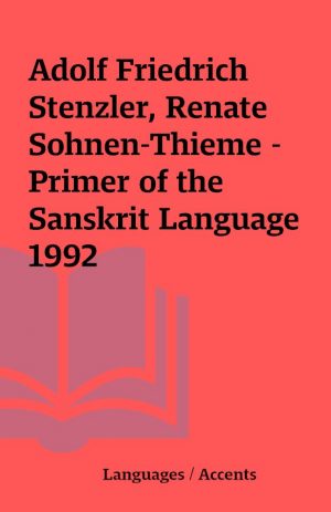 Adolf Friedrich Stenzler, Renate Sohnen-Thieme – Primer of the Sanskrit Language 1992