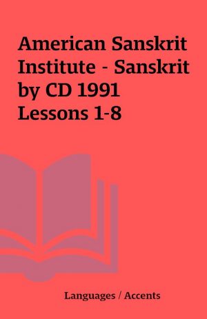 American Sanskrit Institute – Sanskrit by CD 1991 Lessons 1-8