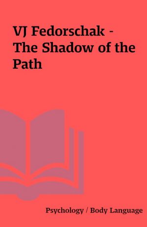 VJ Fedorschak – The Shadow of the Path