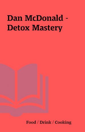 Dan McDonald – Detox Mastery