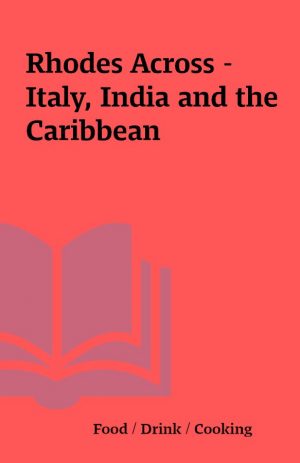 Rhodes Across – Italy, India and the Caribbean