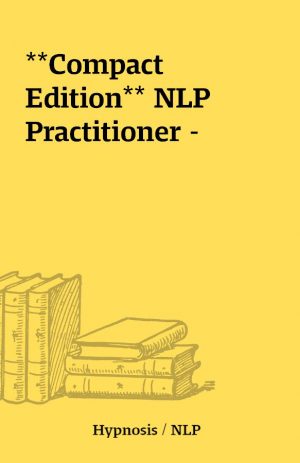 **Compact Edition** NLP Practitioner –