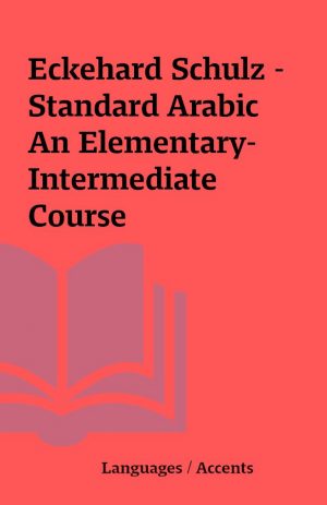 Eckehard Schulz – Standard Arabic An Elementary-Intermediate Course