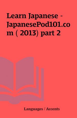 Learn Japanese – JapanesePod101.com ( 2013) part 2