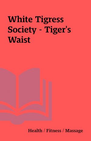 White Tigress Society – Tiger’s Waist