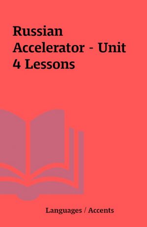 Russian Accelerator – Unit 4 Lessons