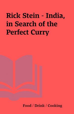 Rick Stein – India, in Search of the Perfect Curry