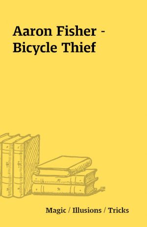 Aaron Fisher –  Bicycle Thief