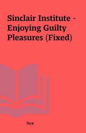 Sinclair Institute – Enjoying Guilty Pleasures (Fixed)