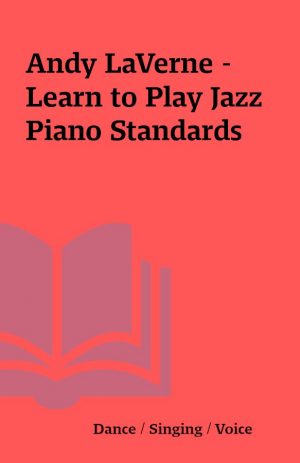 Andy LaVerne – Learn to Play Jazz Piano Standards