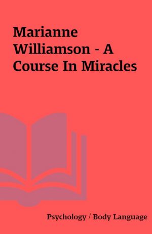 Marianne Williamson – A Course In Miracles