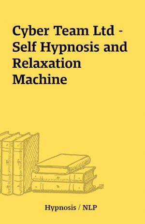 Cyber Team Ltd – Self Hypnosis and Relaxation Machine