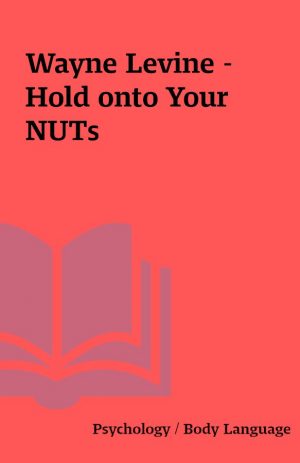 Wayne Levine – Hold onto Your NUTs