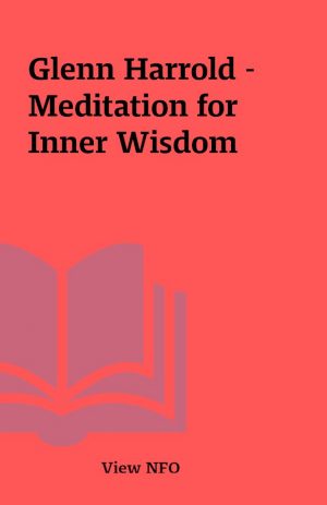 Glenn Harrold – Meditation for Inner Wisdom