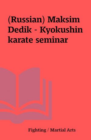 (Russian) Maksim Dedik – Kyokushin karate seminar