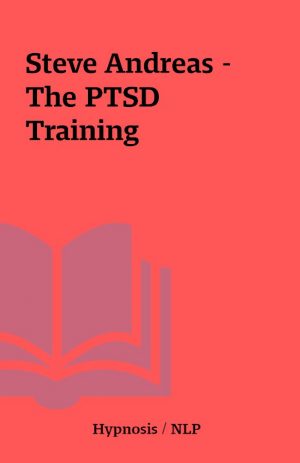 Steve Andreas – The PTSD Training