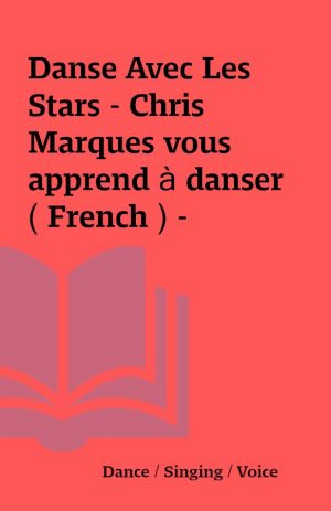 Danse Avec Les Stars – Chris Marques vous apprend à danser ( French ) –