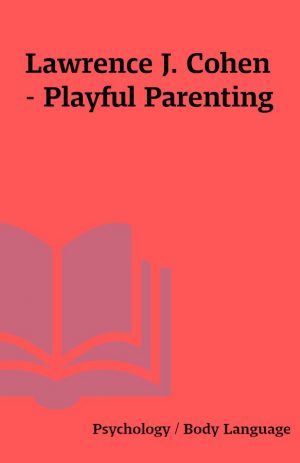 Lawrence J. Cohen – Playful Parenting