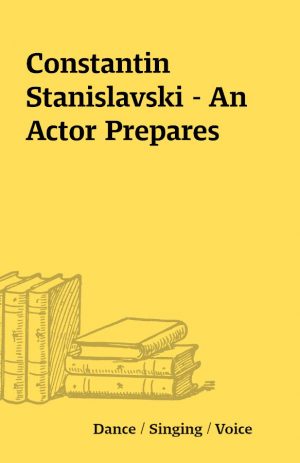 Constantin Stanislavski – An Actor Prepares