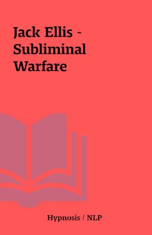 Jack Ellis – Subliminal Warfare