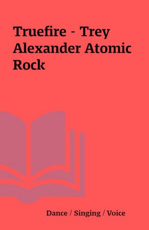 Truefire – Trey Alexander Atomic Rock