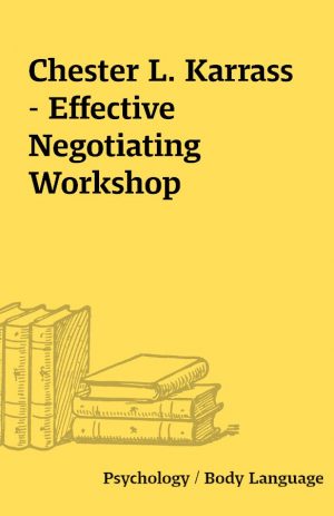 Chester L. Karrass – Effective Negotiating Workshop