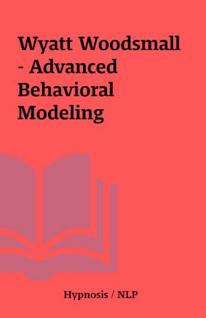 Wyatt Woodsmall – Advanced Behavioral Modeling