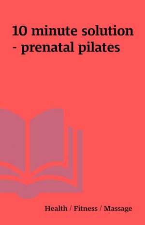 10 minute solution – prenatal pilates