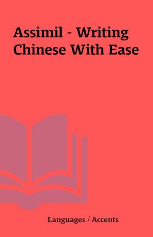 Assimil – Writing Chinese With Ease