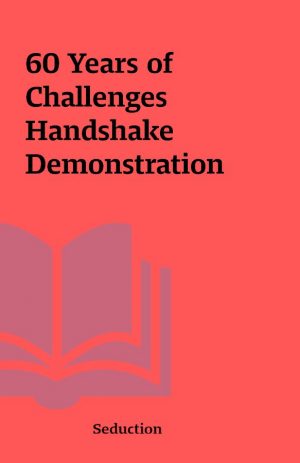 60 Years of Challenges Handshake Demonstration