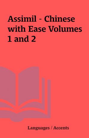 Assimil – Chinese with Ease Volumes 1 and 2