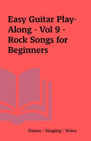 Easy Guitar Play-Along – Vol 9 – Rock Songs for Beginners