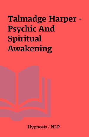 Talmadge Harper – Psychic And Spiritual Awakening