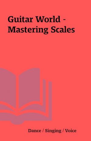 Guitar World – Mastering Scales