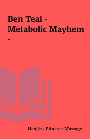 Ben Teal – Metabolic Mayhem –