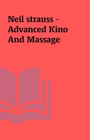 Neil strauss – Advanced Kino And Massage