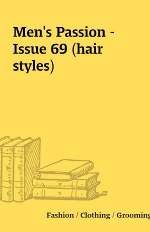 Men’s Passion – Issue 69 (hair styles)