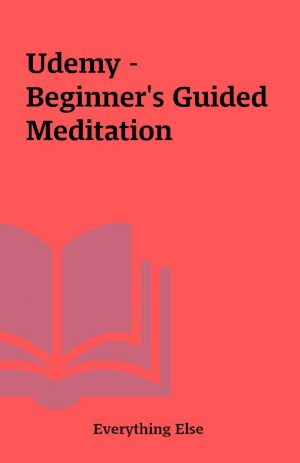 Udemy – Beginner’s Guided Meditation