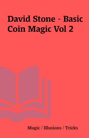 David Stone – Basic Coin Magic Vol 2