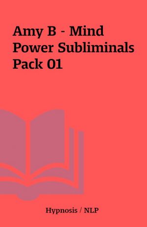 Amy B – Mind Power Subliminals Pack 01