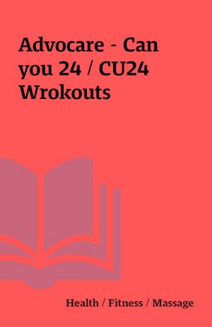 Advocare – Can you 24 / CU24 Wrokouts